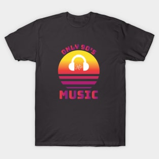 Only 90s Music T-Shirt